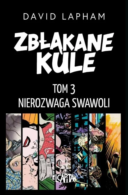 Zbłąkane kule tom 3 - Nierozwaga swawoli - recenzja komiksu