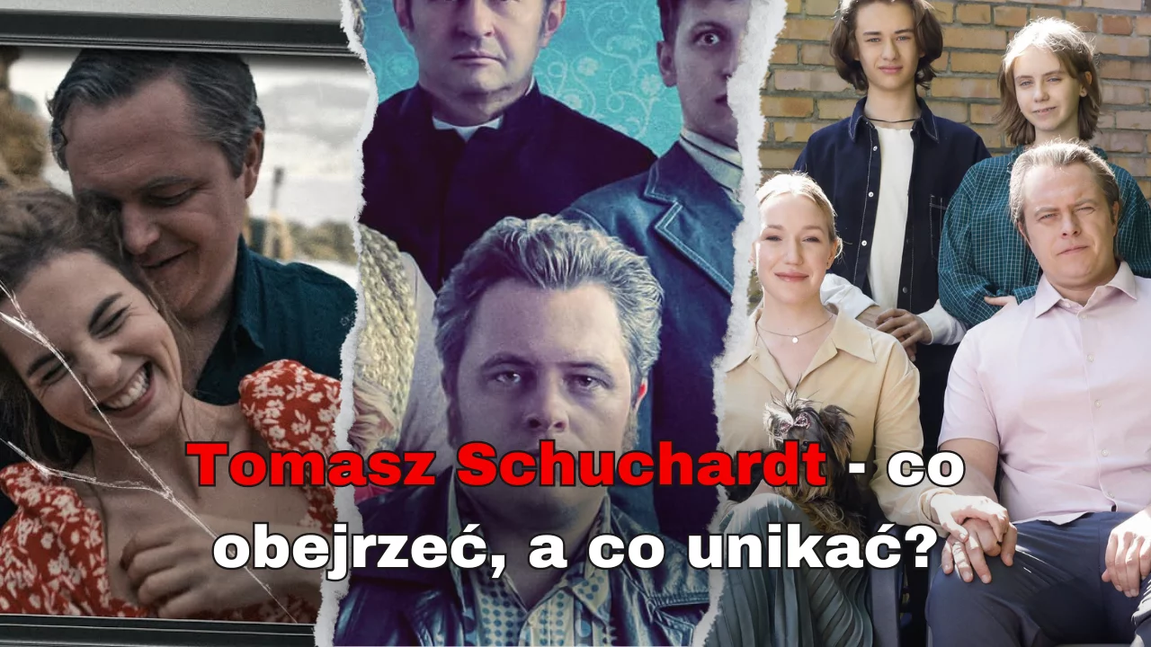 Tomasz Schuchardt. Jakie filmy warto obejrzeć, a czego unikać?