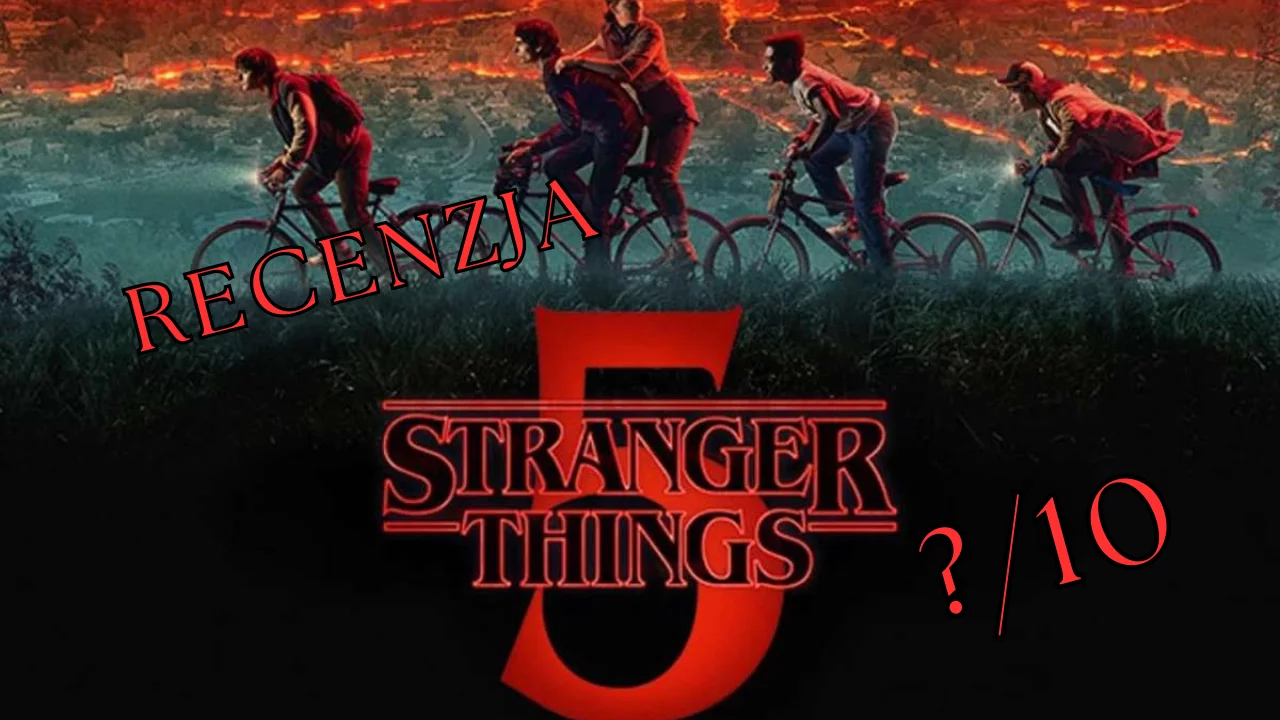 Stranger Things - recenzja sezonu 5a! We are in endgame now