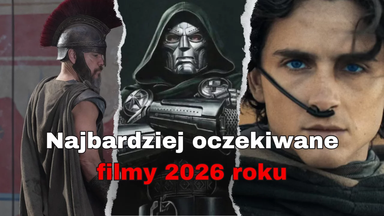 Najbardziej oczekiwane filmy 2026 roku!