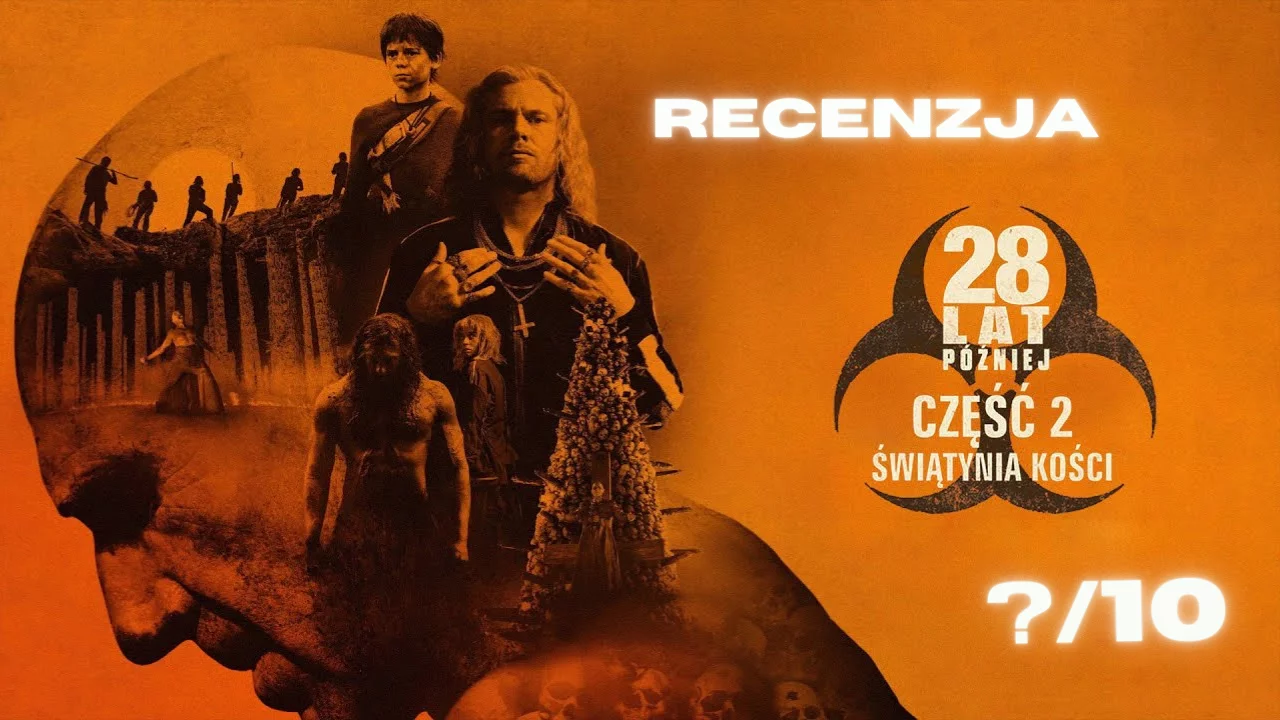 28 lat później - Część 2: Świątynia kości – recenzja filmu. Czy mogło być lepiej?