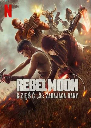 Rebel Moon – Część 2: Zadająca rany – recenzja filmu. Park rozrywki Zacka Snydera