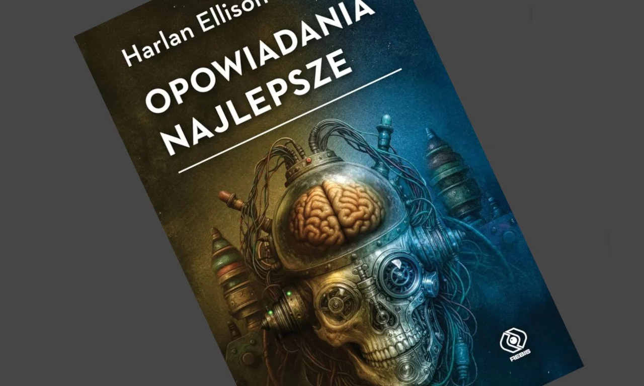 Harlan Ellison - Opowiadania najlepsze - recenzja książki