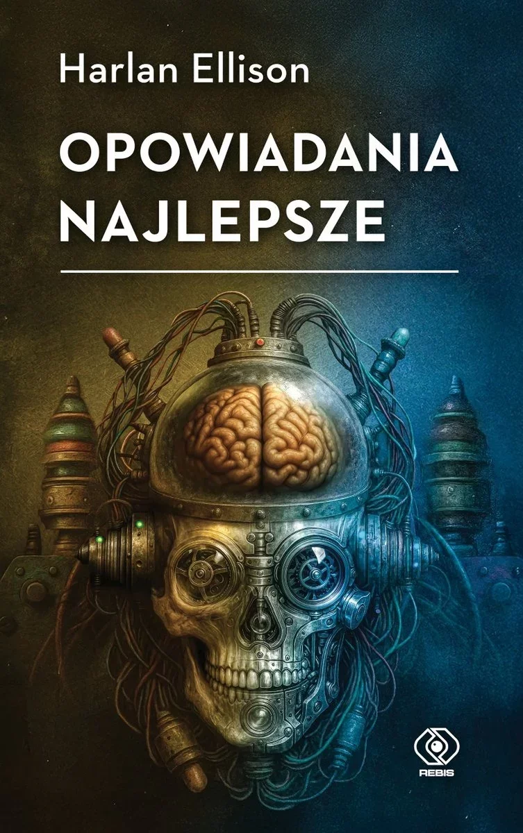 Harlan Ellison - Opowiadania najlepsze - recenzja książki