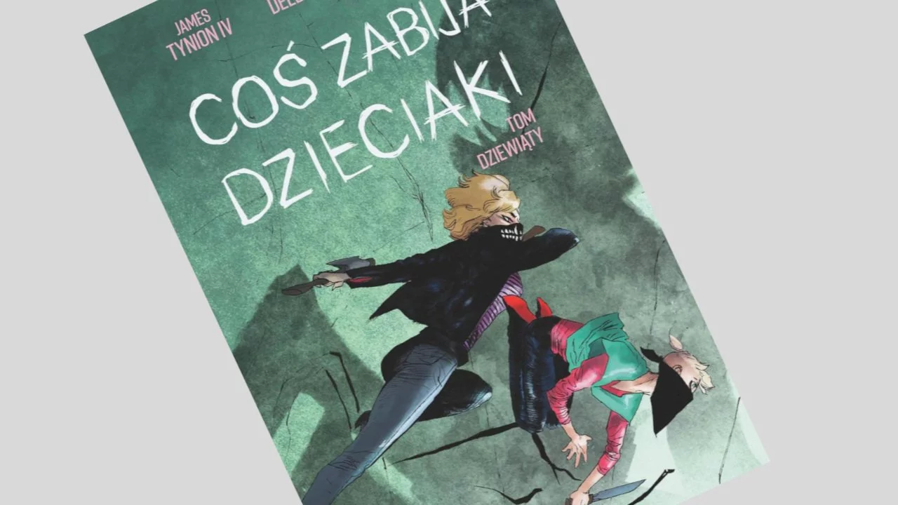 Coś zabija dzieciaki tom 9 - recenzja komiksu