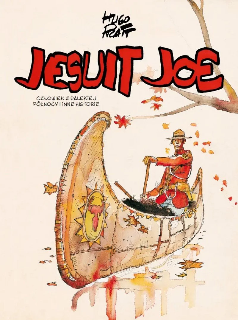 Jesuit Joe. Człowiek z dalekiej Północy i inne historie - recenzja komiksu
