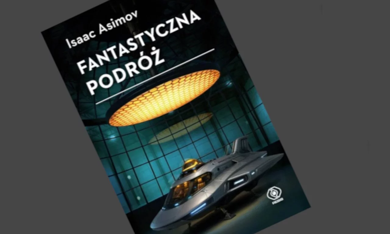 Isaac Asimov - Fantastyczna podróż - recenzja książki