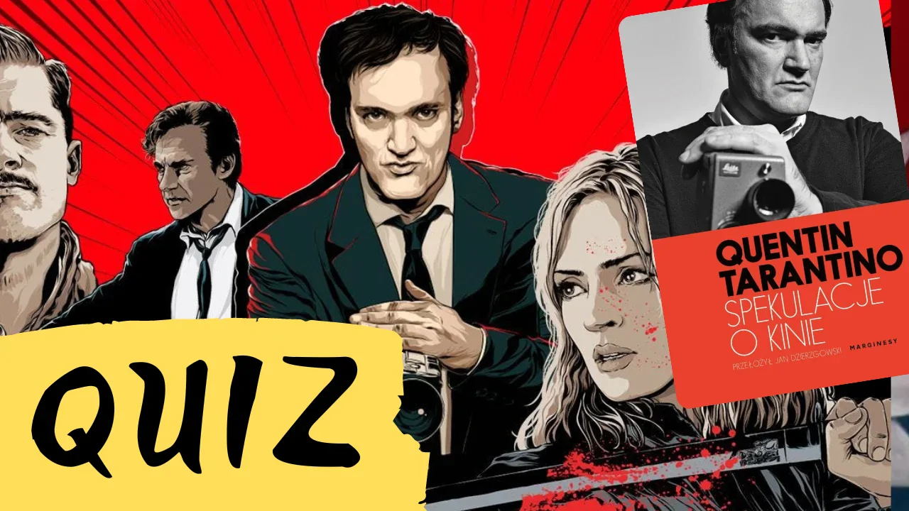 QUIZ: Rozpoznaj filmy Quentina Tarantino i wygraj książkę reżysera!