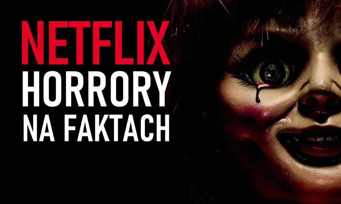 Horrory na faktach na Netflix | TOP 10