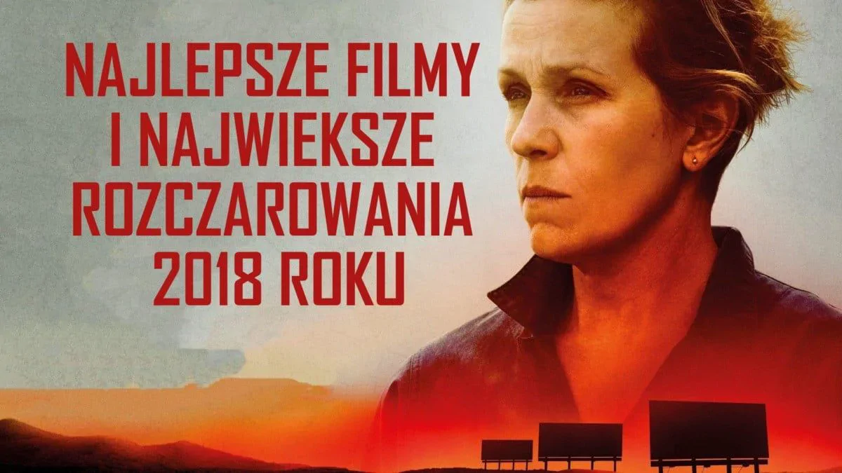 Najlepsze filmy i największe rozczarowania 2018 według redakcji Movies Room