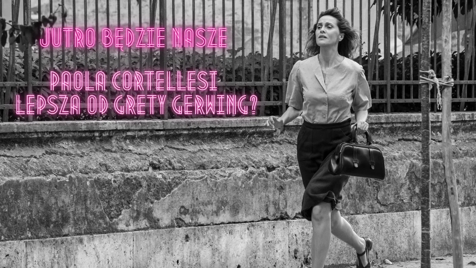 Jutro będzie nasze – recenzja filmu! Czarno-biała Barbie