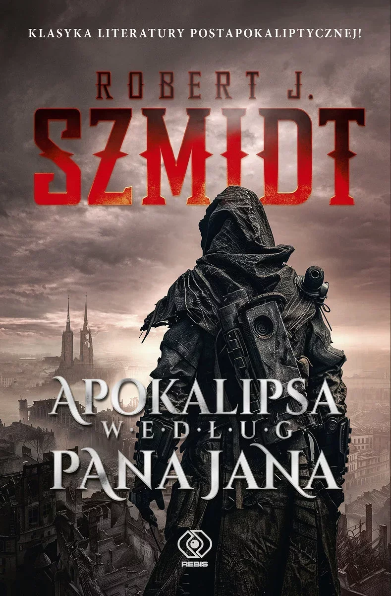 Rober J. Szmidt - Apokalipsa według Pana Jana - recenzja książki