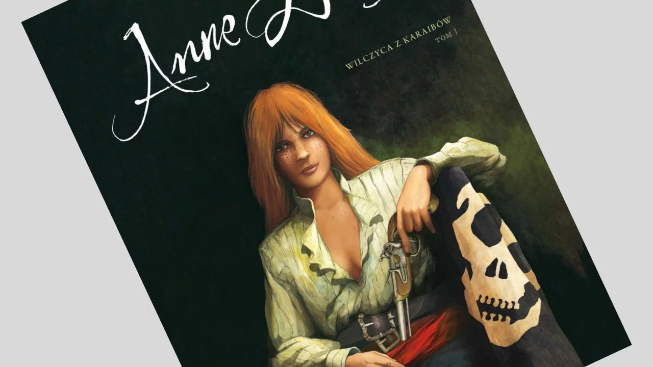 Anne Bonny: Wilczyca z Karaibów tom 1 - recenzja komiksu