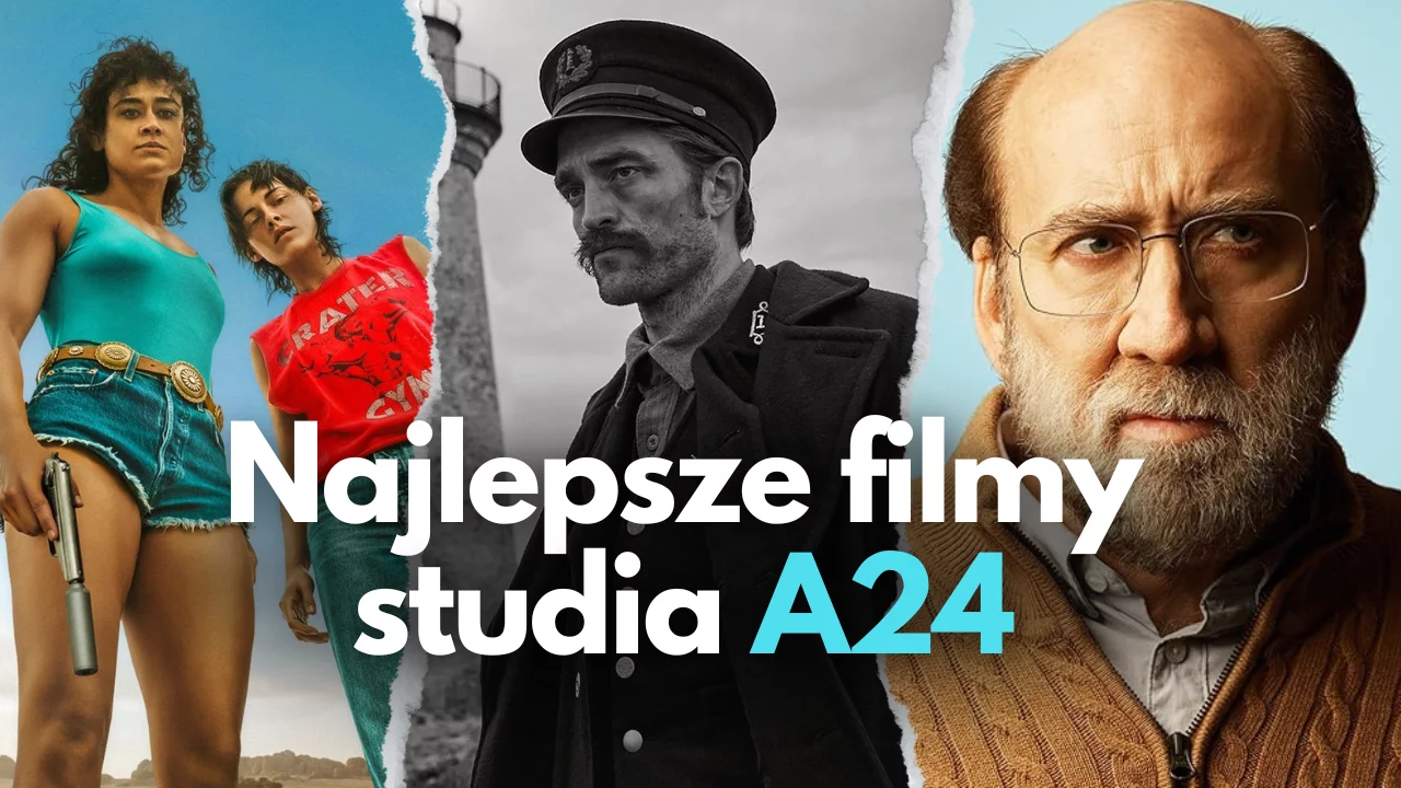 Najlepsze filmy od studia A24 | TOP 10 produkcji