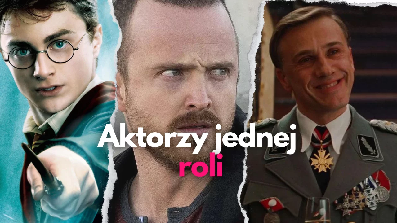 Aktorzy jednej roli | TOP 5