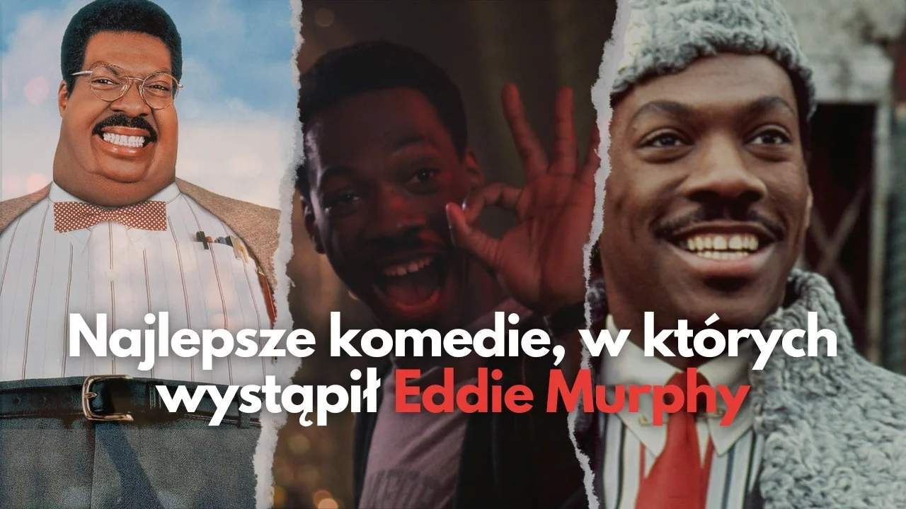 Kultowe komedie, których gwiazdą jest Eddie Murphy | TOP 10