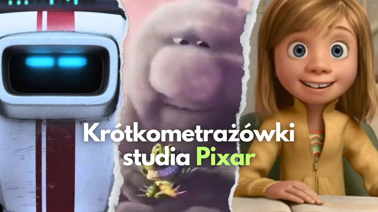 Najlepsze krótkometrażówki studia Pixar | TOP 10