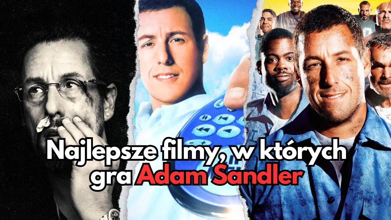 Adam Sandler to nie tylko komedie. Najlepsze filmy aktora, które warto obejrzeć! | TOP 10