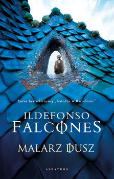 Ildefonso Falcones - Malarz dusz - recenzja książki