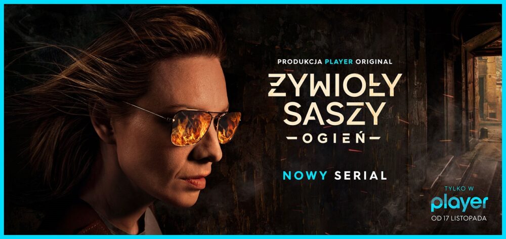 żywioły saszy ogień serial boczarska player